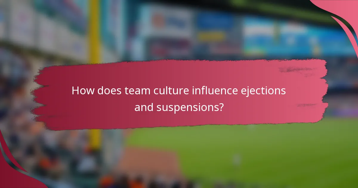 How does team culture influence ejections and suspensions?